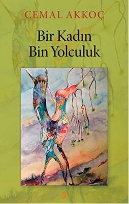 Bir Kadın Bin Yolculuk