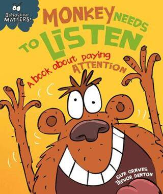 Behaviour Matters Monkey Needs to Listen A Book About Paying Attention