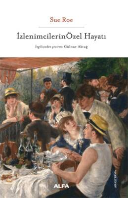 İzlenimcilerin Özel Hayatları