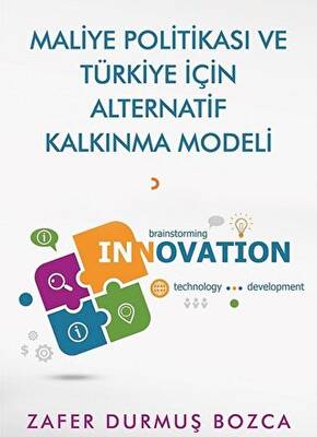 Maliye Politikası ve Türkiye İçin Alternatif Kalkınma Modeli