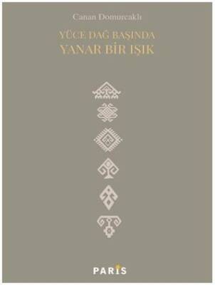 Yüce Dağ Başında Yanar Bir Işık