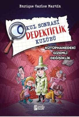 Okul Sonrası Dedektiflik Kulübü Kütüphanedeki Gizemli Değişiklik
