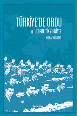 Türkiye de Ordu ve Jeopolitik Zihniyet