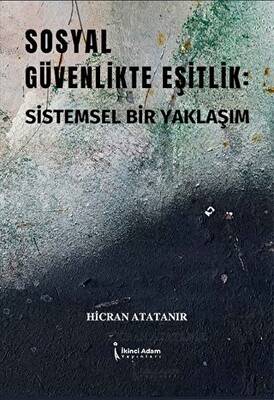 Sosyal Güvenlikte Eşitlik Sistemsel Bir Yaklaşım