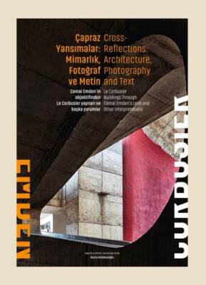 Çapraz Yansımalar Mimarlık Fotoğraf ve Metin Cross Reflections Architecture Photography and Text