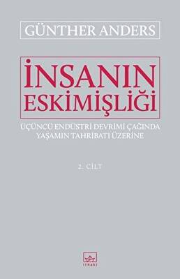 İnsanın Eskimişliği Cilt 2