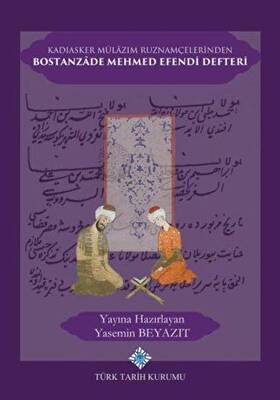 Kadıasker Mülazım Ruznamçelerinden Bostanzade Mehmed Efendi Defteri
