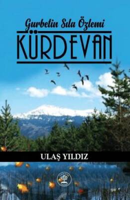 Gurbetin Sıla Özlemi Kürdevan