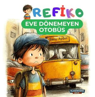 Refiko Eve Dönemeyen Otobüs