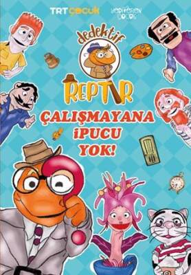 Dedektif Reptır Çalışmayana İpucu Yok