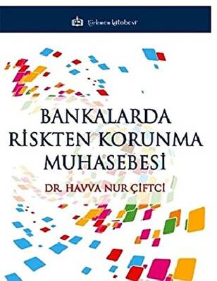 Bankalarda Riskten Korunma Muhasebesi