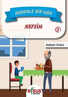 Dedemle Bir Gün 5 Nefsim
