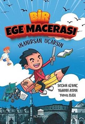 Bir Ege Macerası İnanırsan Uçarsın