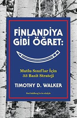 Finlandiya Gibi Öğret Mutlu Sınıflar İçin 33 Basit Strateji