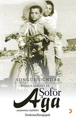 Hayatın Gerçeği ve Şoför Ağa