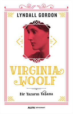 Virginia Woolf Bir Yazarın Yaşamı