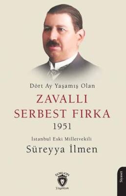 Dört Ay Yaşamış Olan Zavallı Serbest Fırka 1951