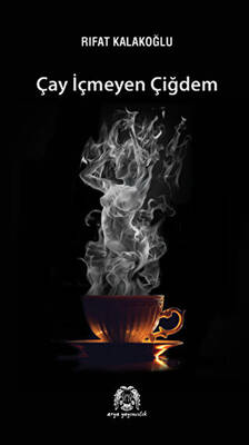Çay İçmeyen Çiğdem