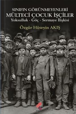 Sınıfın Görünmeyenleri Mülteci İşçi Çocuklar