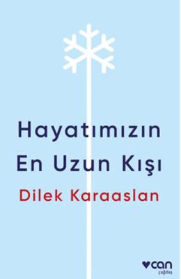 Hayatımızın En Uzun Kışı