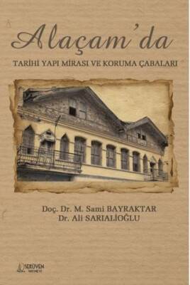 Alaçam da Tarihi Yapı Mirası ve Koruma Çabaları