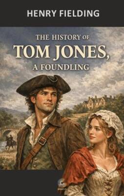 The History of Tom Jones a Foundling