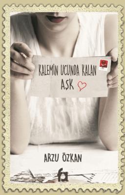 Kalemin Ucunda Kalan Aşk