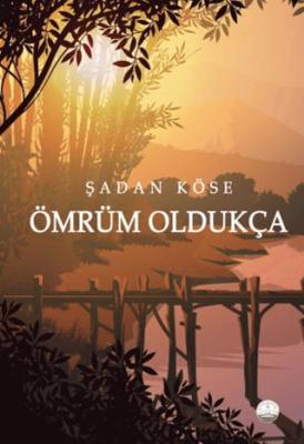Ömrüm Oldukça