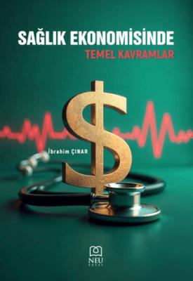 Sağlık Ekonomisinde Temel Kavramlar