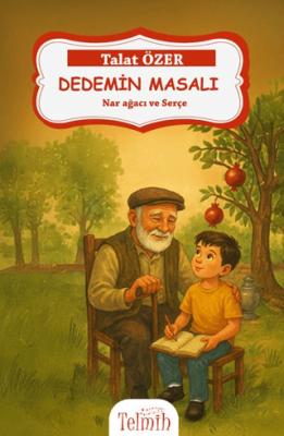 Dedemin Masalı Nar Ağacı ve Serçe