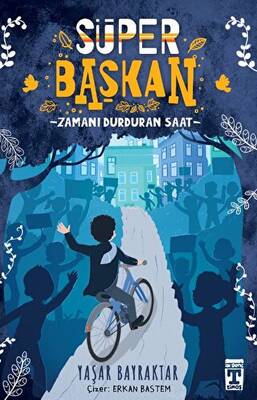 Süper Başkan Zamanı Durduran Saat