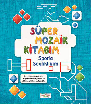 Süper Mozaik Kitabım Sporla Sağlıklıyım