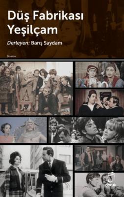 Düş Fabrikası Yeşilçam