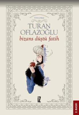 Bizans Düştü Fatih