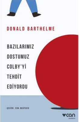 Bazılarımız Dostumuz Colby yi Tehdit Ediyordu