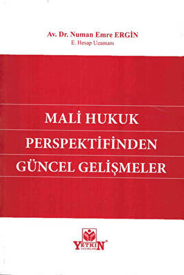 Mali Hukuk Perspektifinden Güncel Gelişmeler