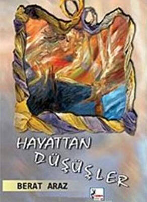 Hayattan Düşüşler