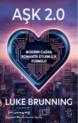 Aşk 2 0 Modern Çağda Romantik Eylemlilik Formülü