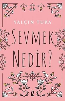 Sevmek Nedir