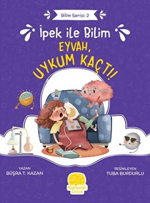 İpek ile Bilim Eyvah Uykum Kaçtı