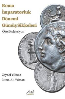 Roma İmparatorluk Dönemi Gümüş Sikkeleri