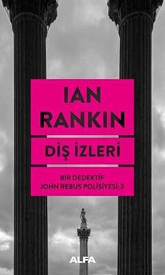 Diş İzleri Bir Dedektif John Rebus Polisiyesi 3