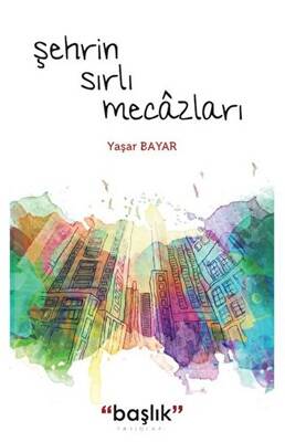 Şehrin Sırlı Mecazları