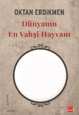 Dünyanın En Vahşi Hayvanı