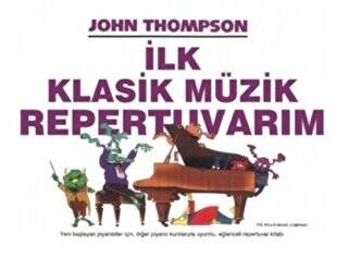 John Thompson İlk Klasik Müzik Repertuvarım