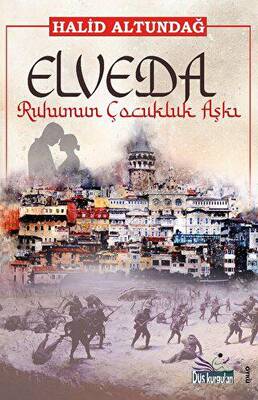 Elveda Ruhumun Çocukluk Aşkı