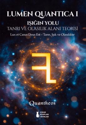 Lumen Quantica I Işığın Yolu