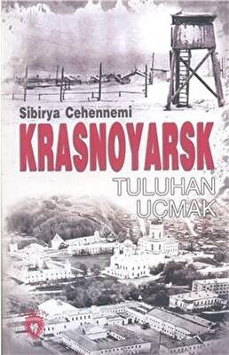 Sibirya Cehennemi Krasnoyarsk
