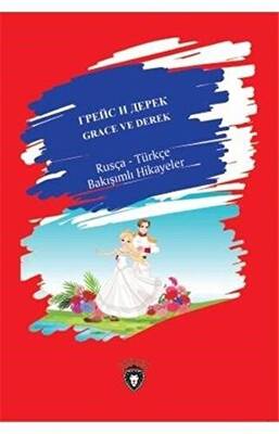 Grace ve Derek Rusça Türkçe Bakışımlı Hikayeler