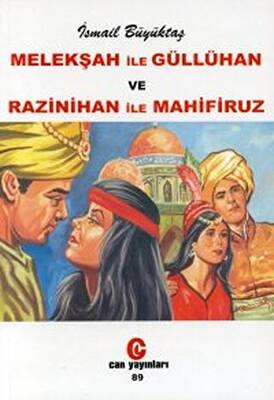 Melekşah ile Güllühan ve Razinihan ile Mahfiruz